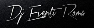 Dj Eventi Roma